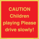 caution-children-playing-please-drive-slowly~